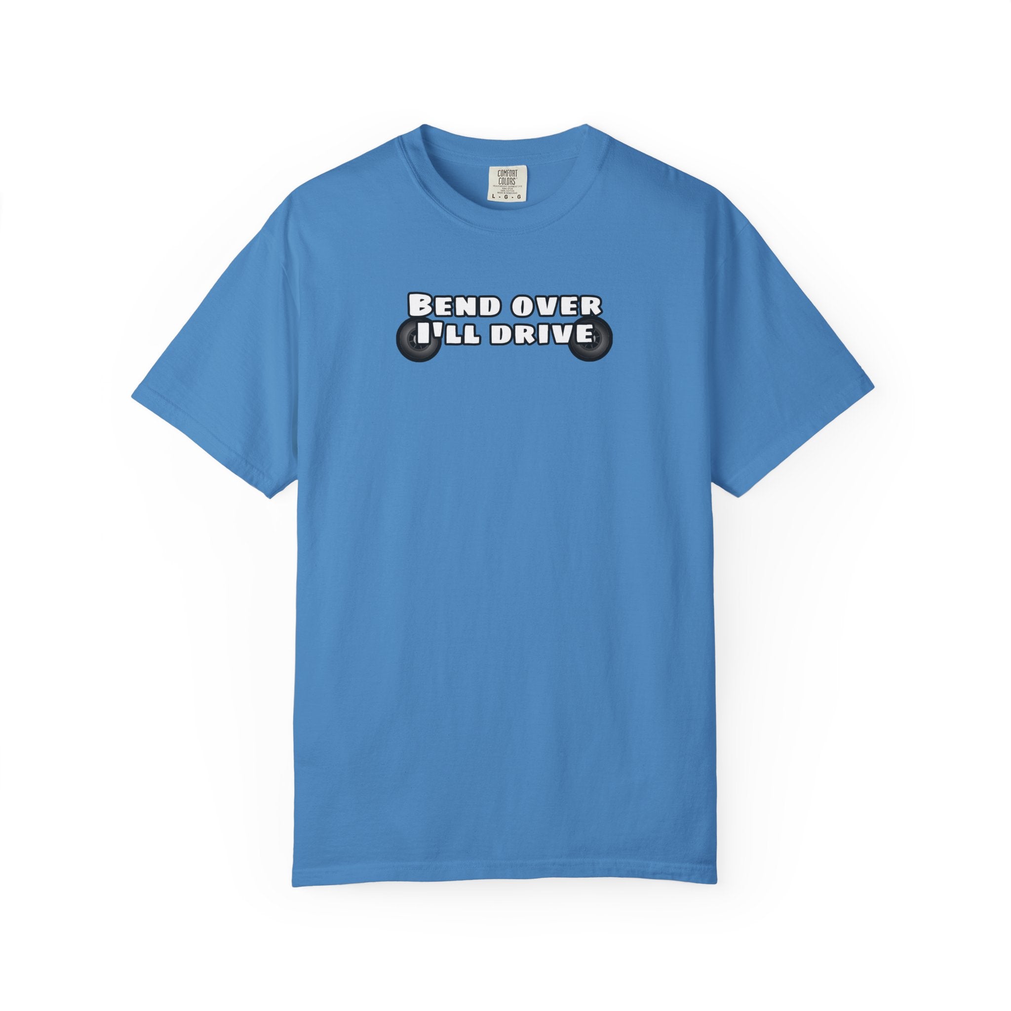 "Bend over ill drive" Short sleeve