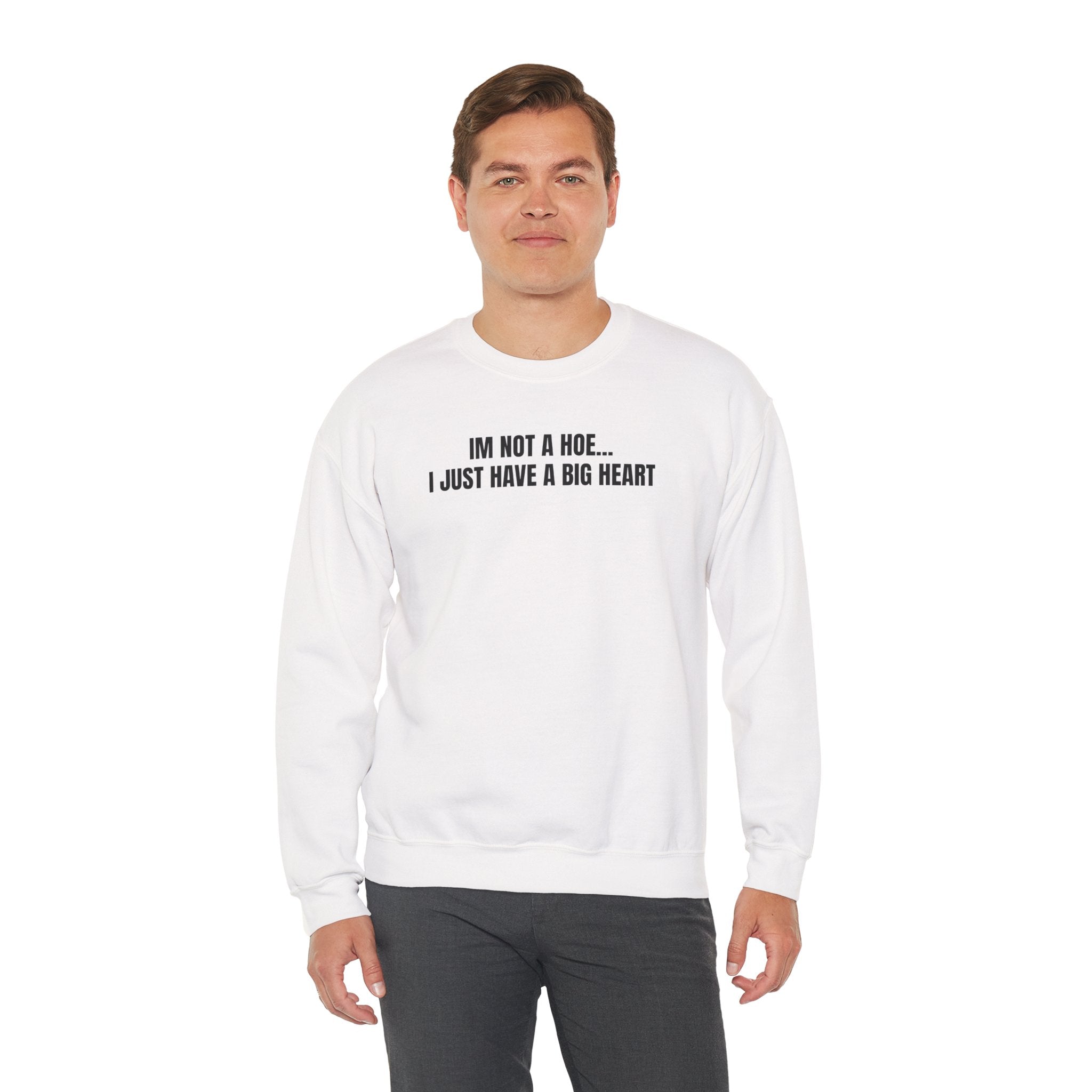"I'm Not a Hoe... I Just Have a Big Heart" Long sleeve