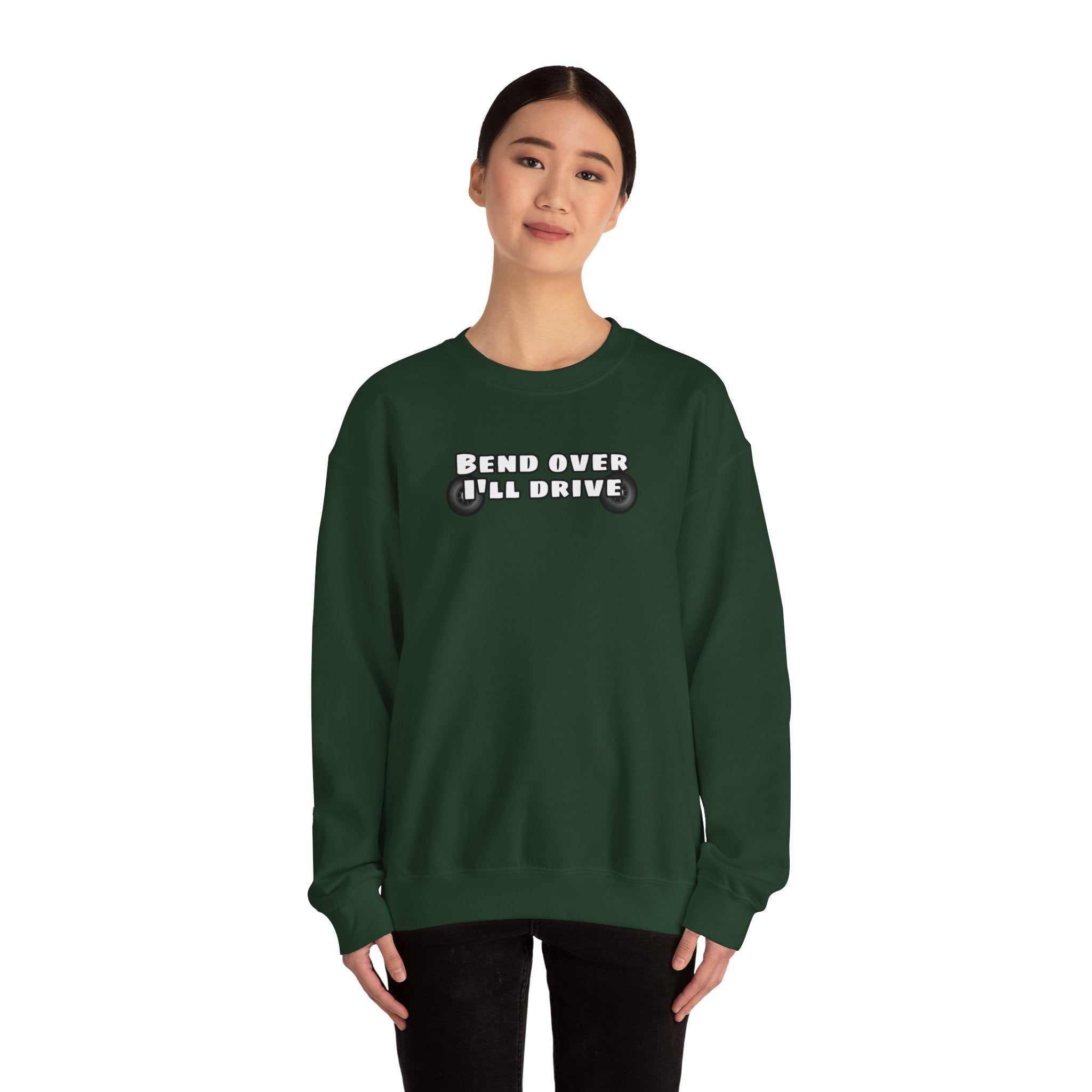 "Bend Over I'll Drive" Long Sleeve