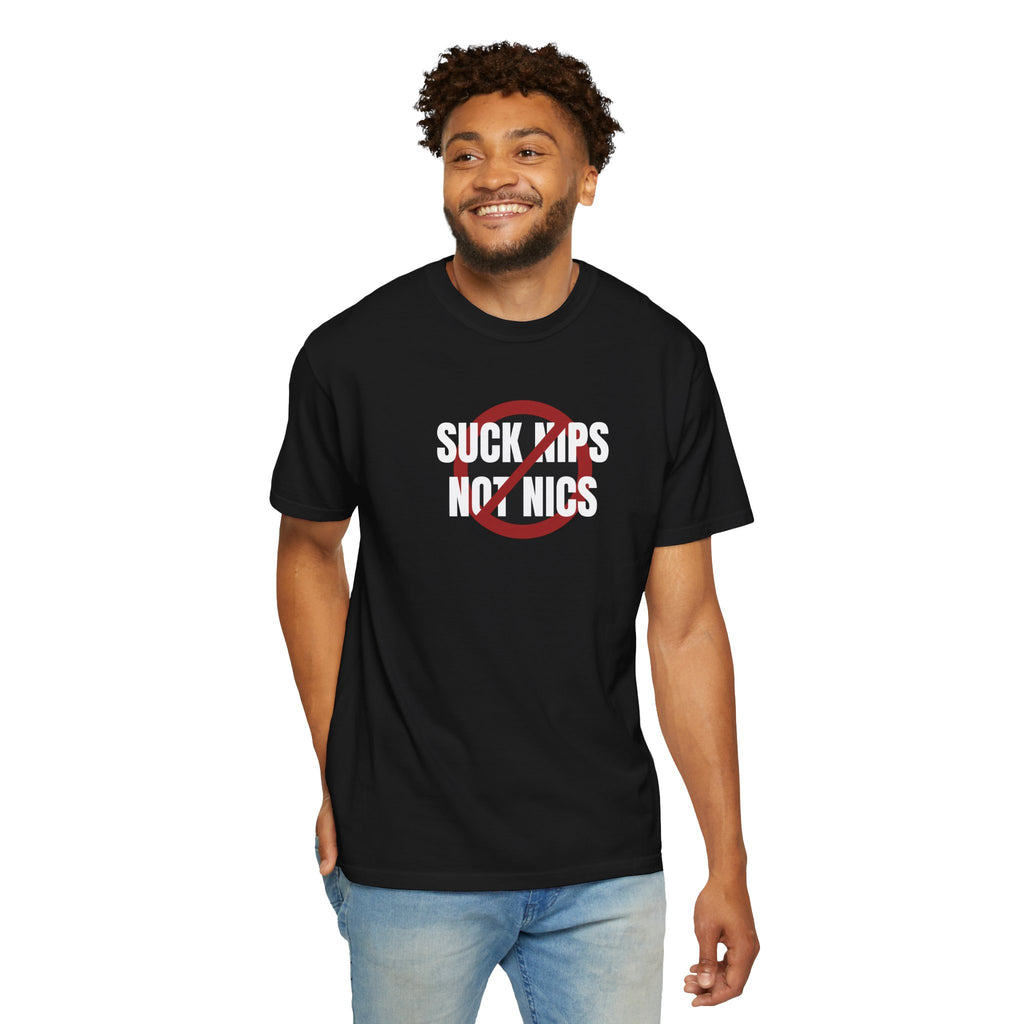 SUCK NIPS NOT NICS