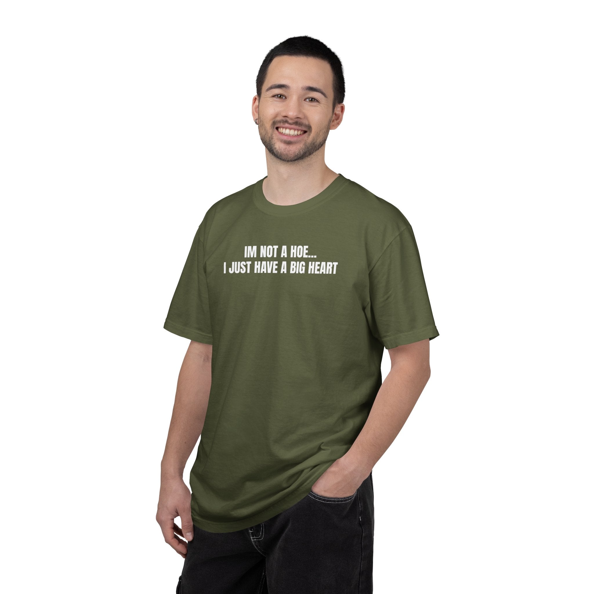 I’m Not a Hoe I Just Have a Big Heart T-Shirt