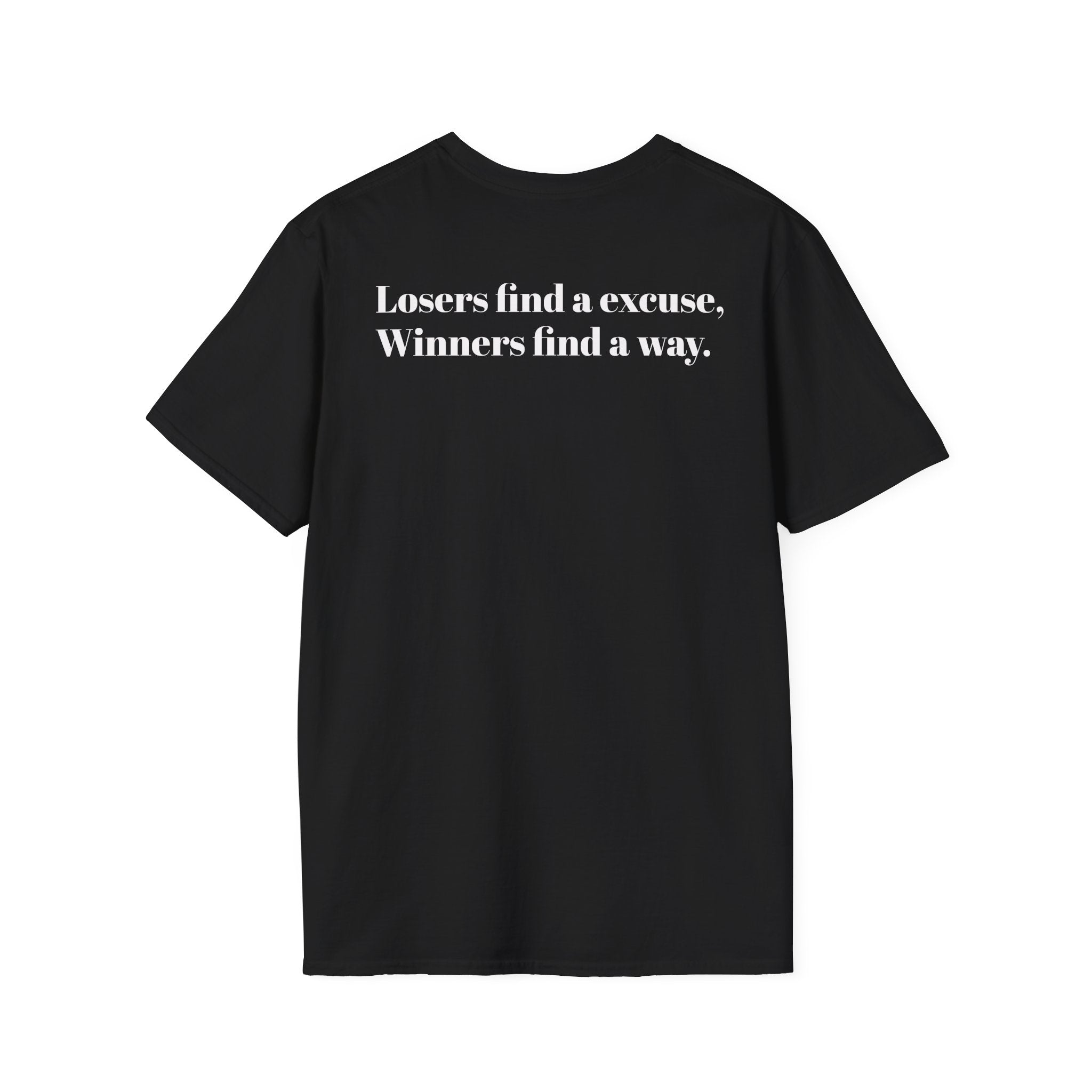 Losers find a excuse, Winners find a way T-Shirt | Motivational Quote Back Print