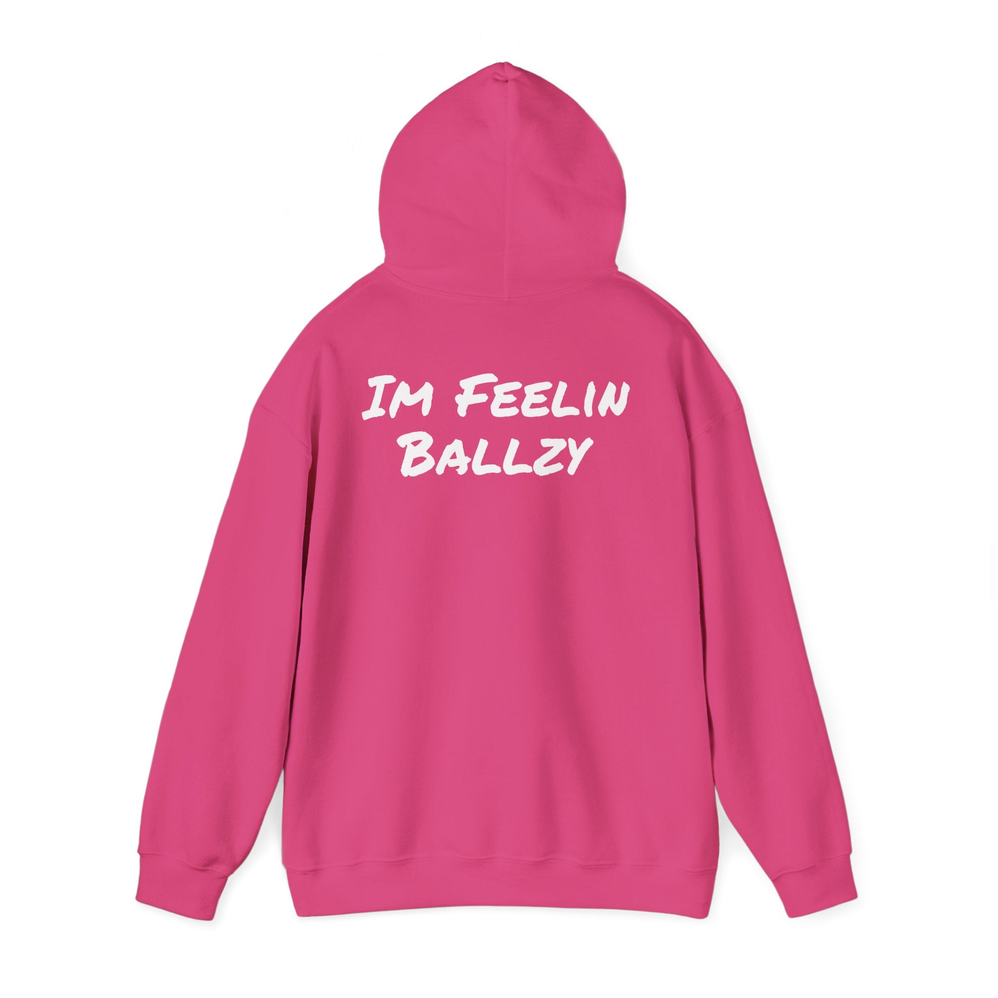 "Im Feelin Ballzy" Hoodie