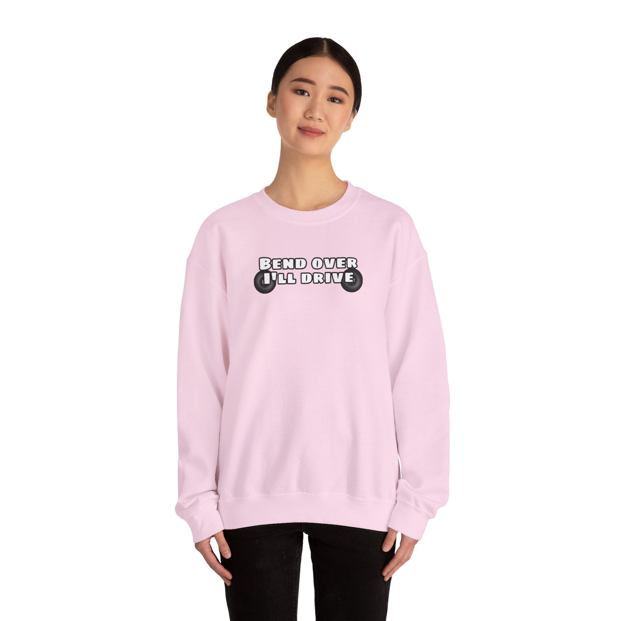 "Bend Over I'll Drive" Long Sleeve