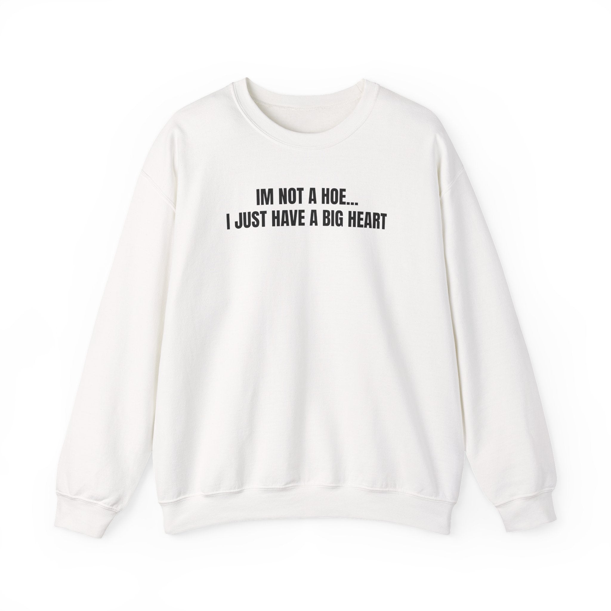"I'm Not a Hoe... I Just Have a Big Heart" Long sleeve