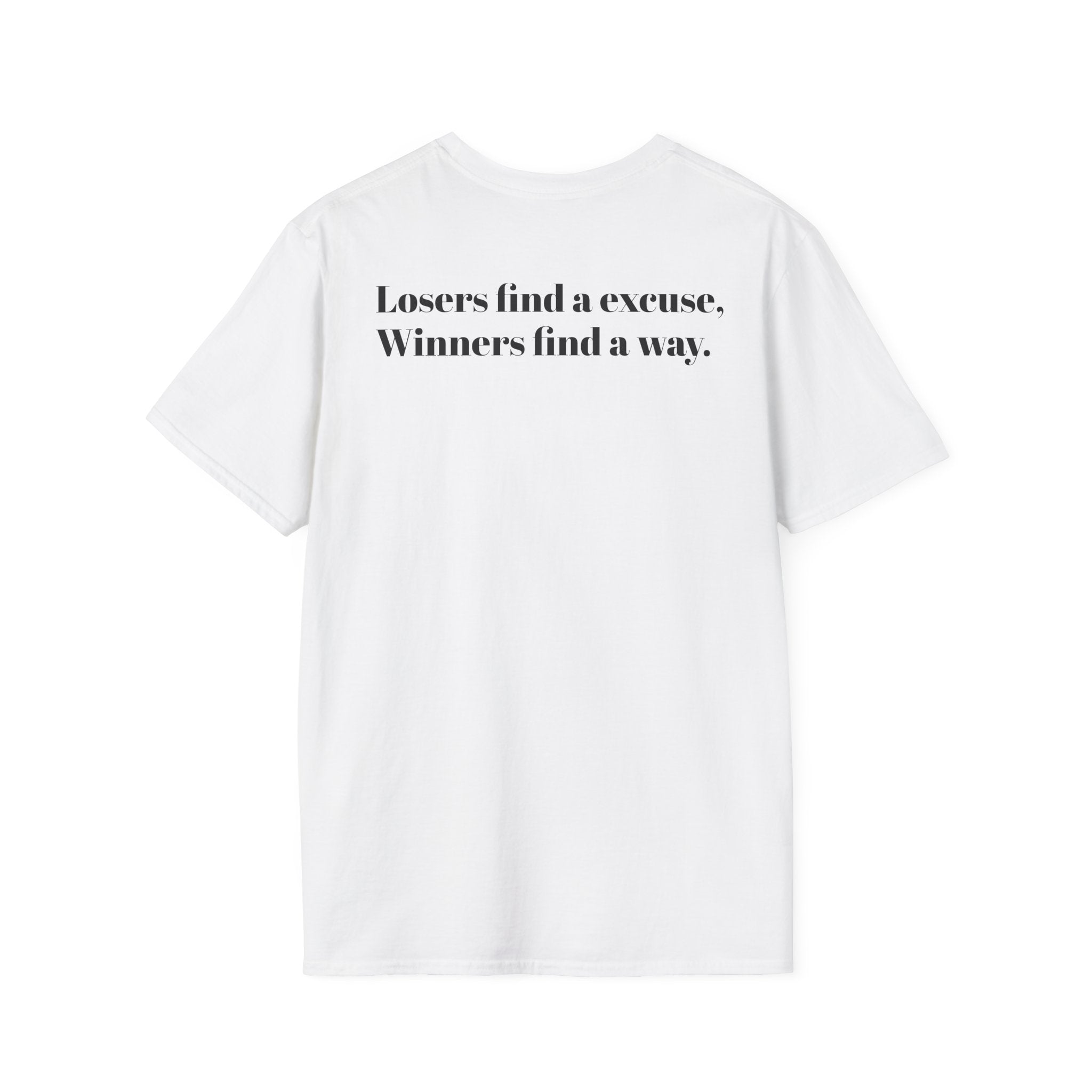Losers find a excuse, Winners find a way T-Shirt | Motivational Quote Back Print