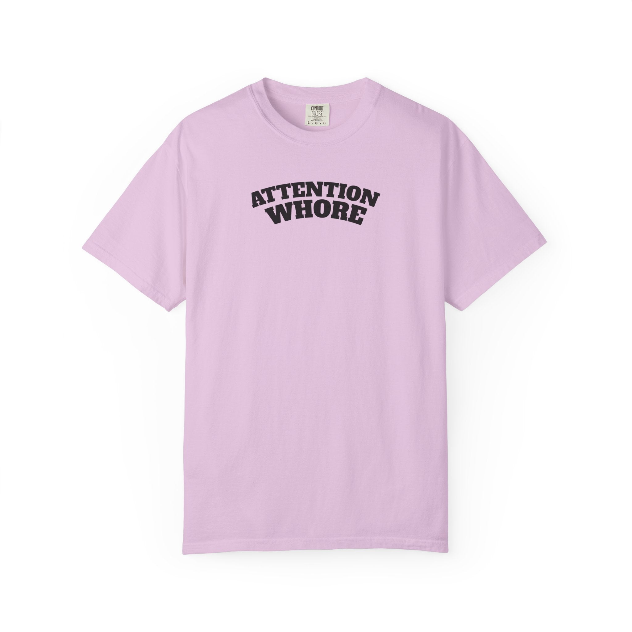 "Attention Whore" T-Shirt