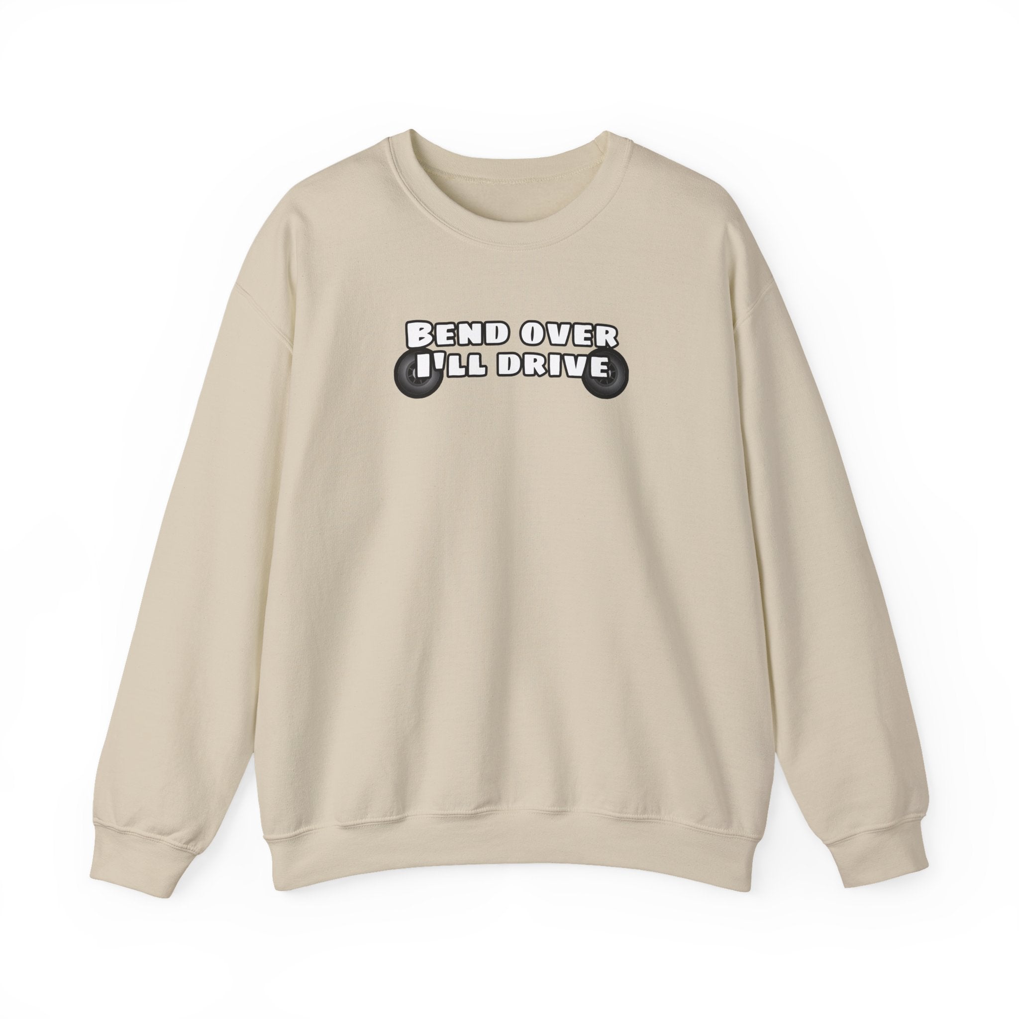 "Bend Over I'll Drive" Long Sleeve