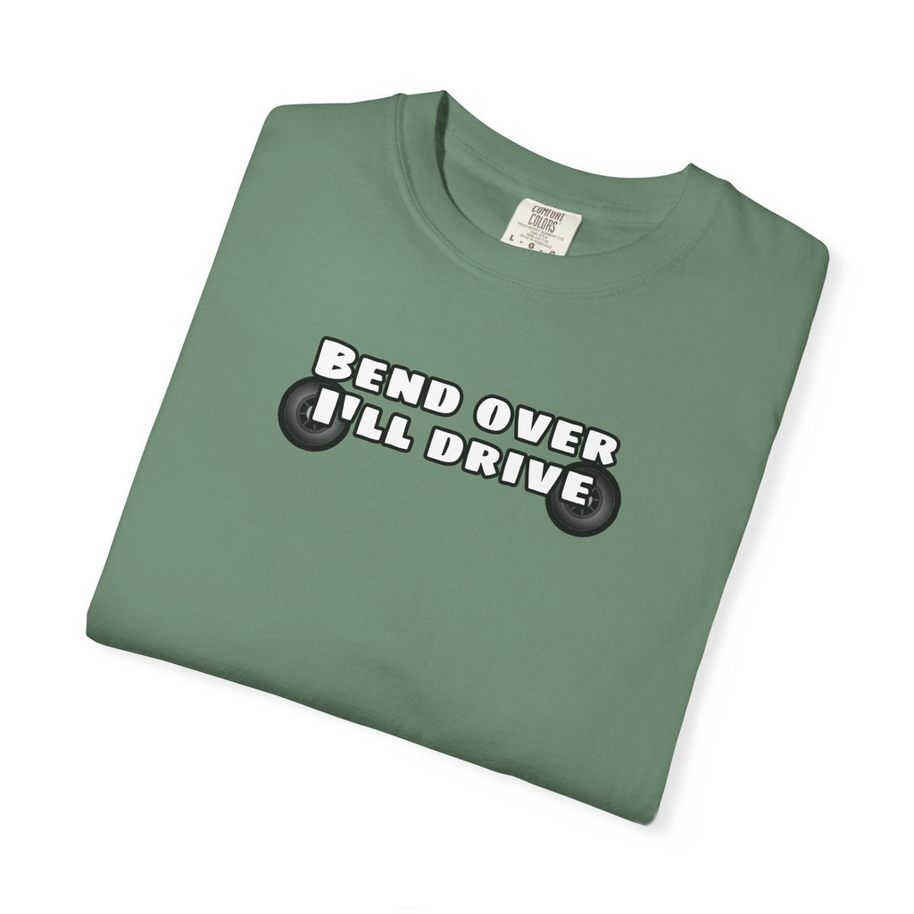 "Bend over ill drive" Short sleeve