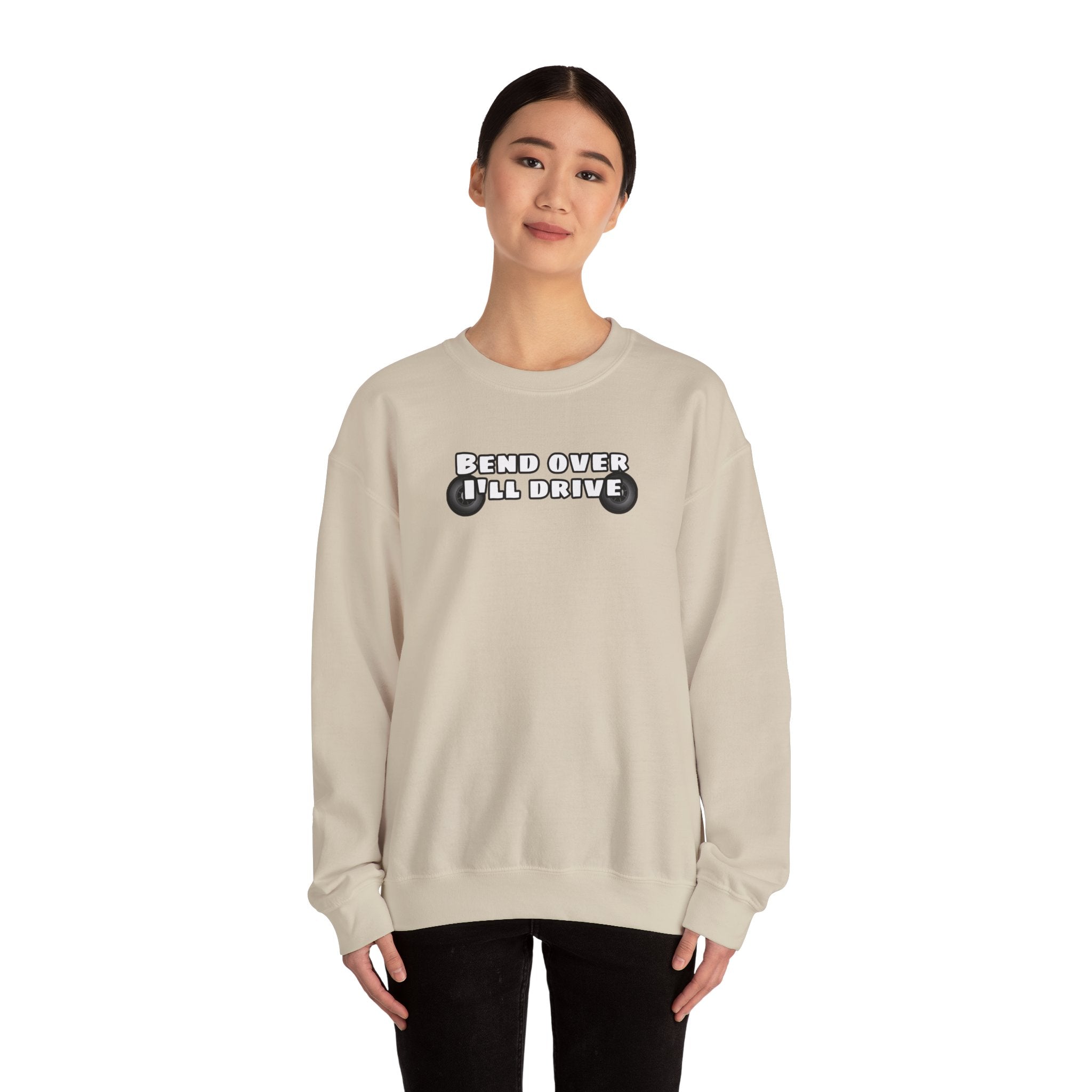 "Bend Over I'll Drive" Long Sleeve
