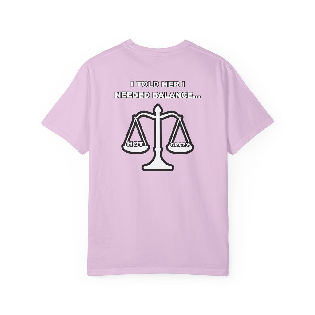 "I Needed Balance" T-Shirt