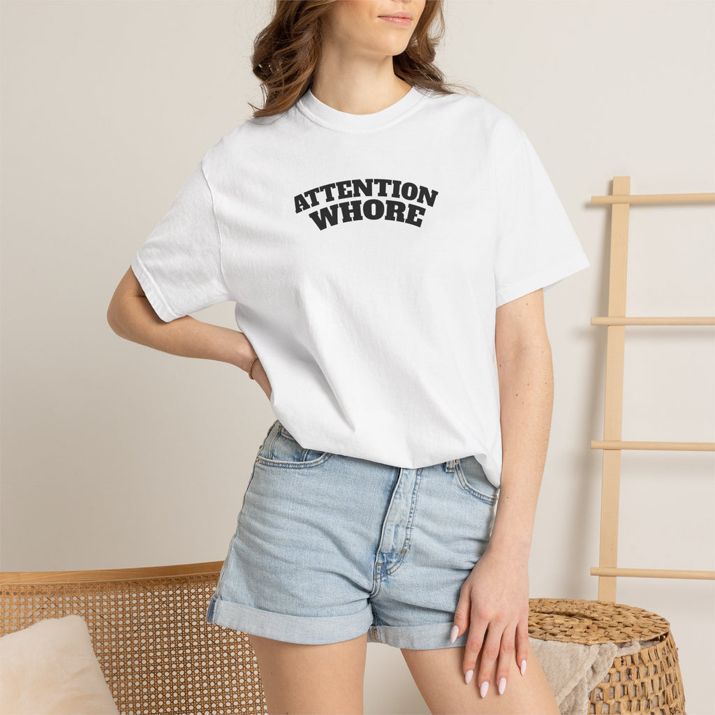 "Attention Whore" T-Shirt