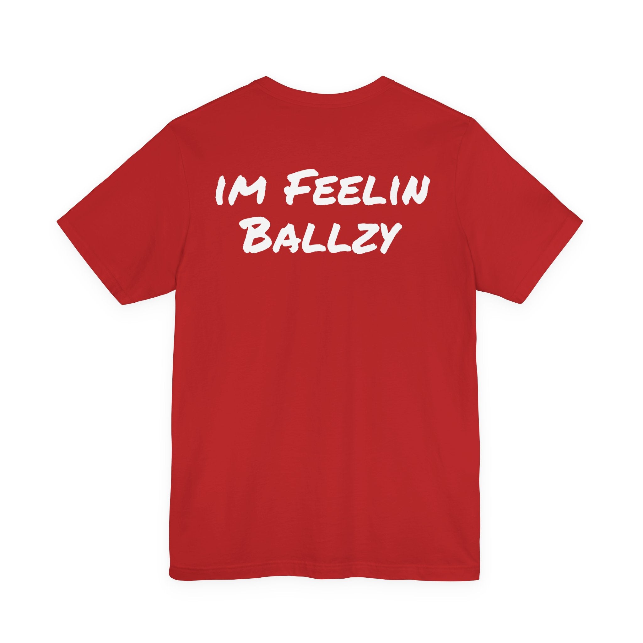 I'M FEELIN BALLZY Basic T-shirt