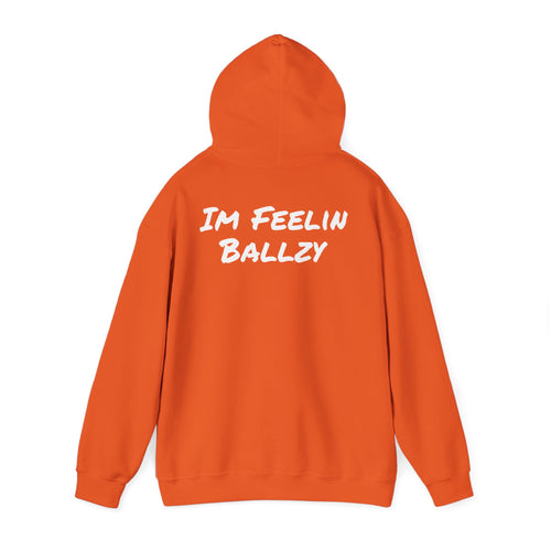 "Im Feelin Ballzy" Hoodie