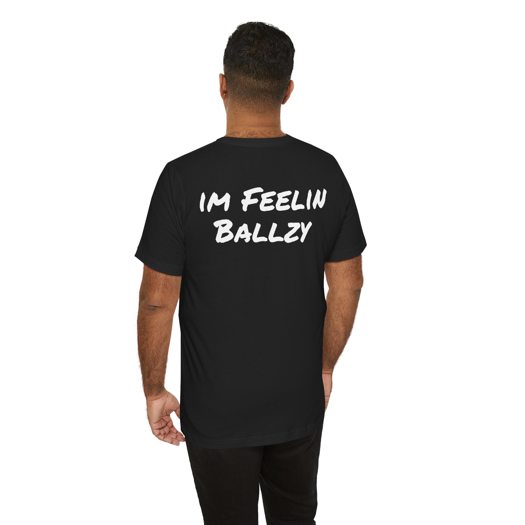 I'M FEELIN BALLZY Basic T-shirt