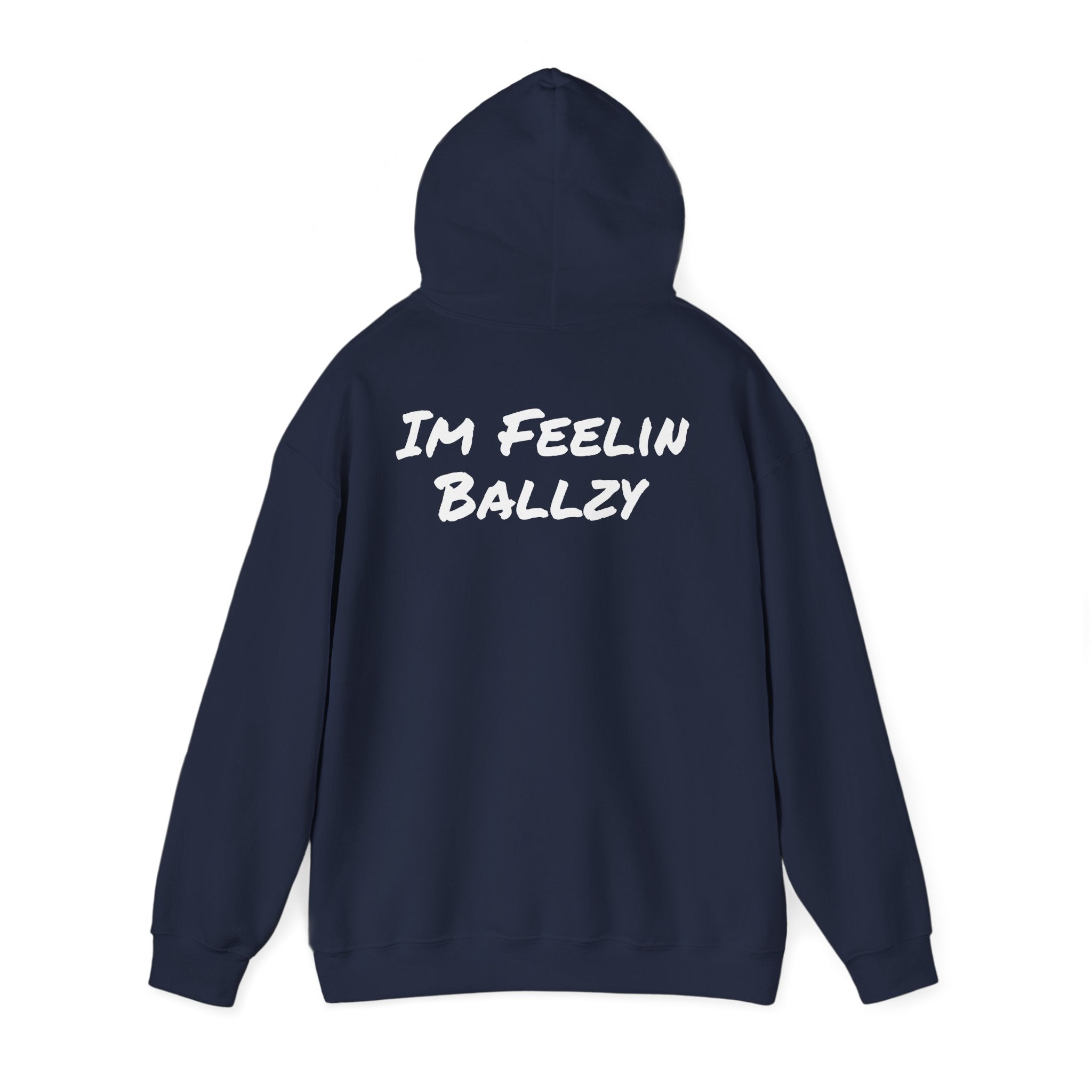 "Im Feelin Ballzy" Hoodie