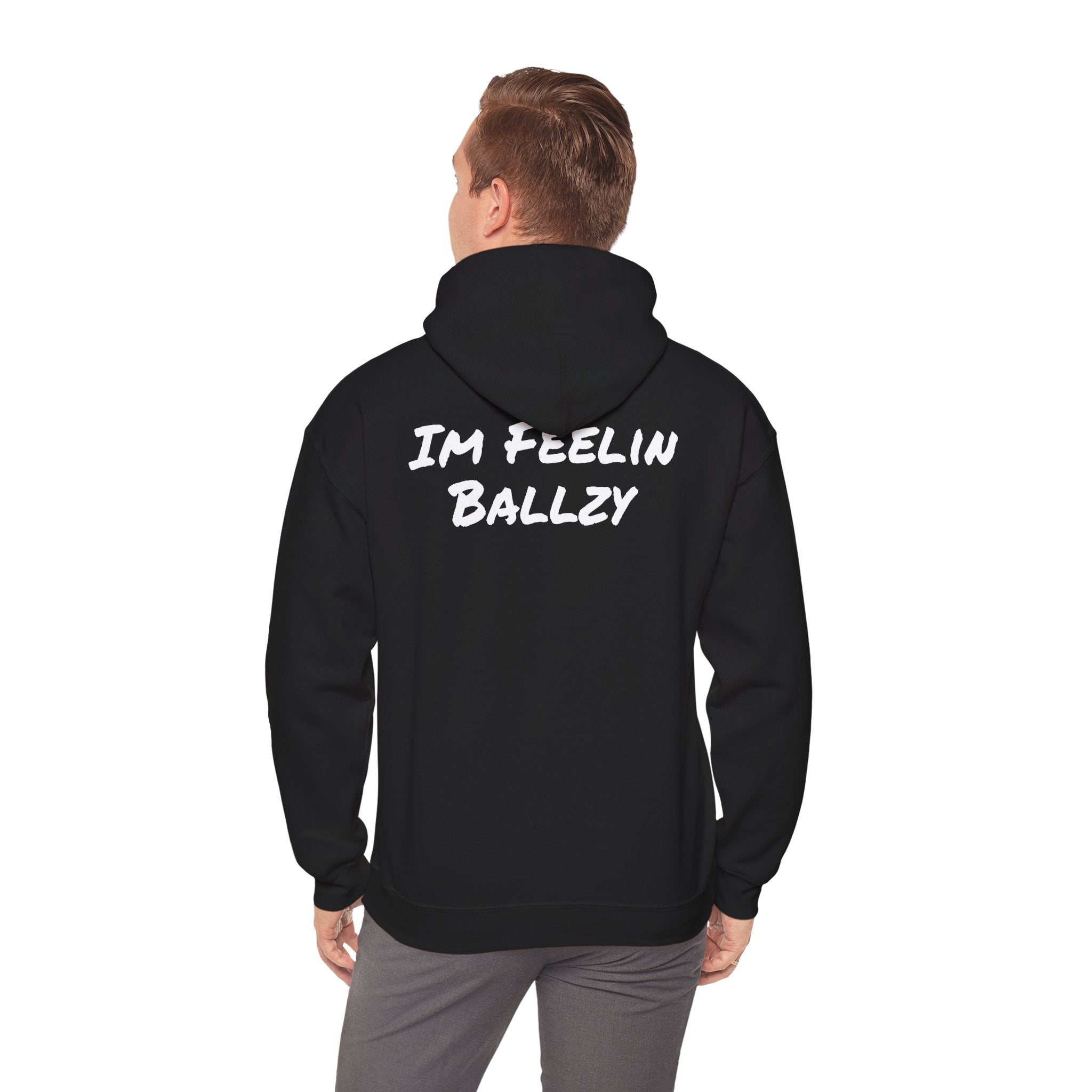 "Im Feelin Ballzy" Hoodie