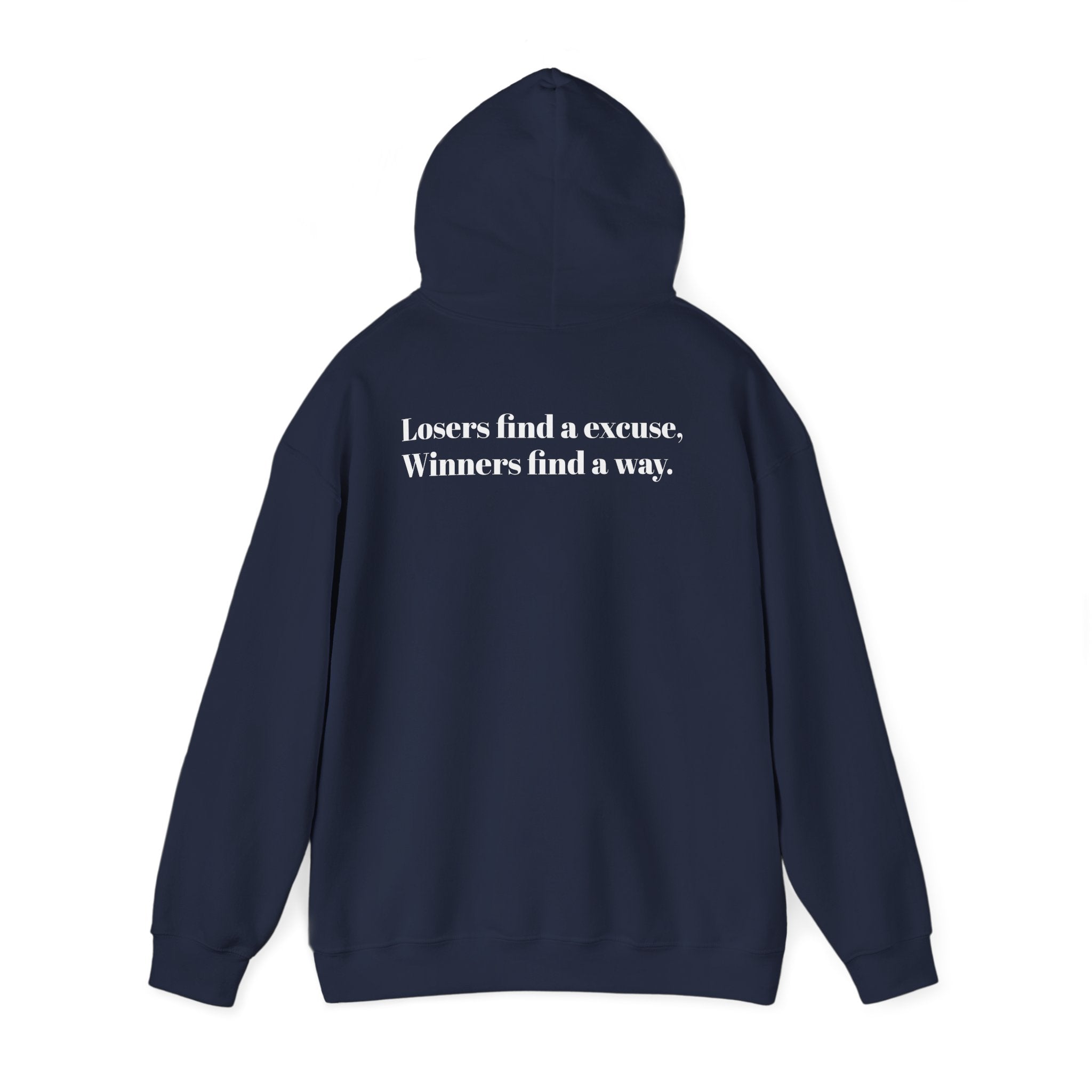 Losers find a excuse, Winners find a way. | Hoodie
