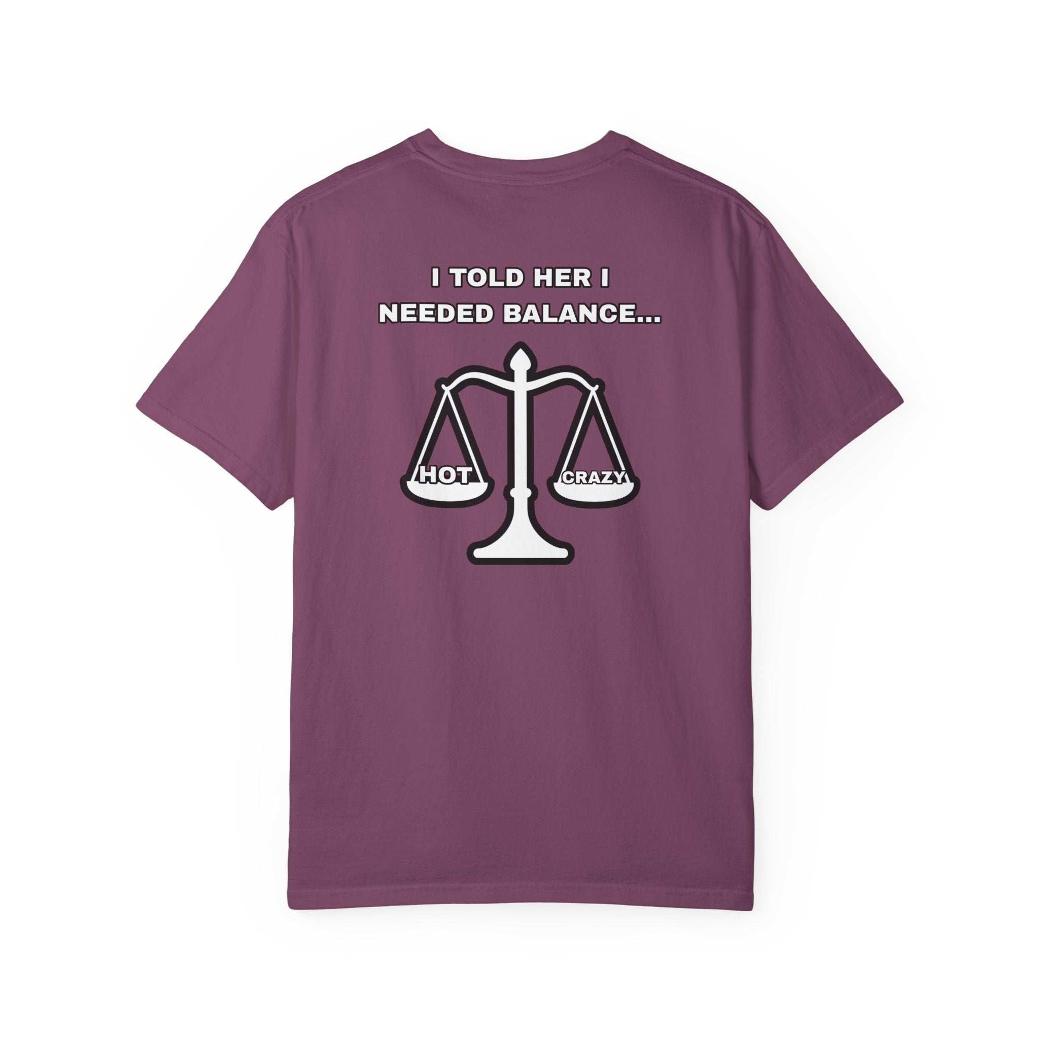 "I Needed Balance" T-Shirt