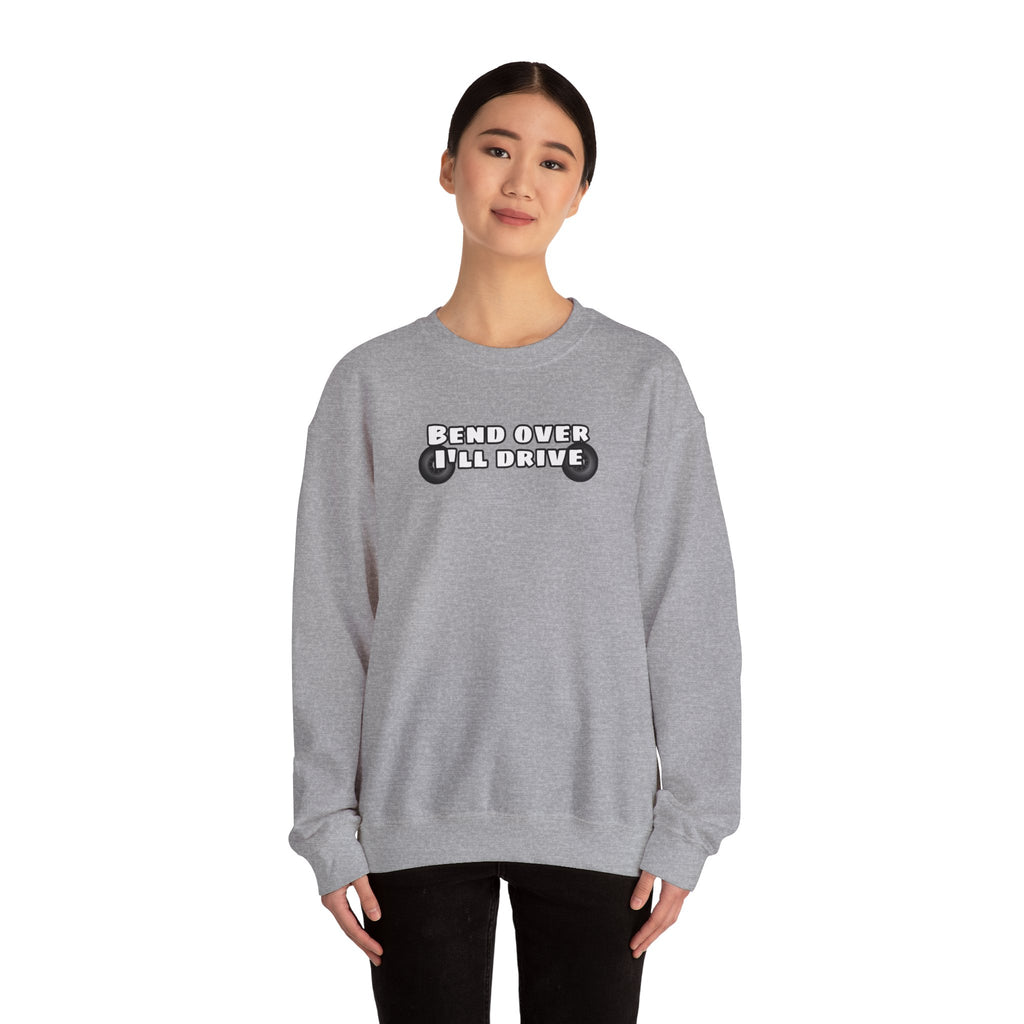 "Bend Over I'll Drive" Long Sleeve