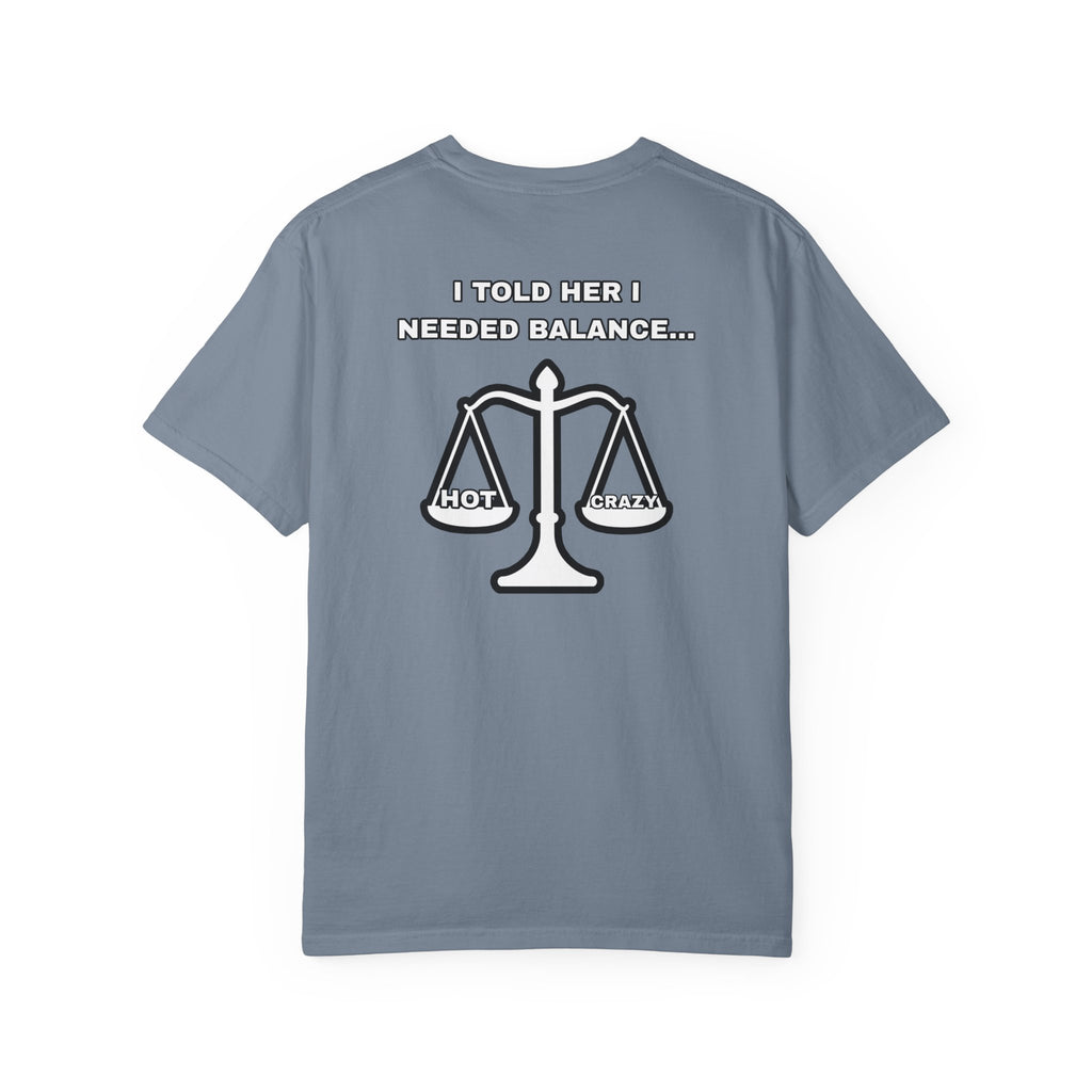 "I Needed Balance" T-Shirt