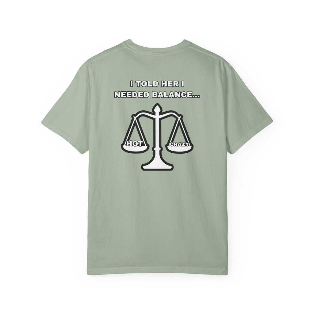 "I Needed Balance" T-Shirt
