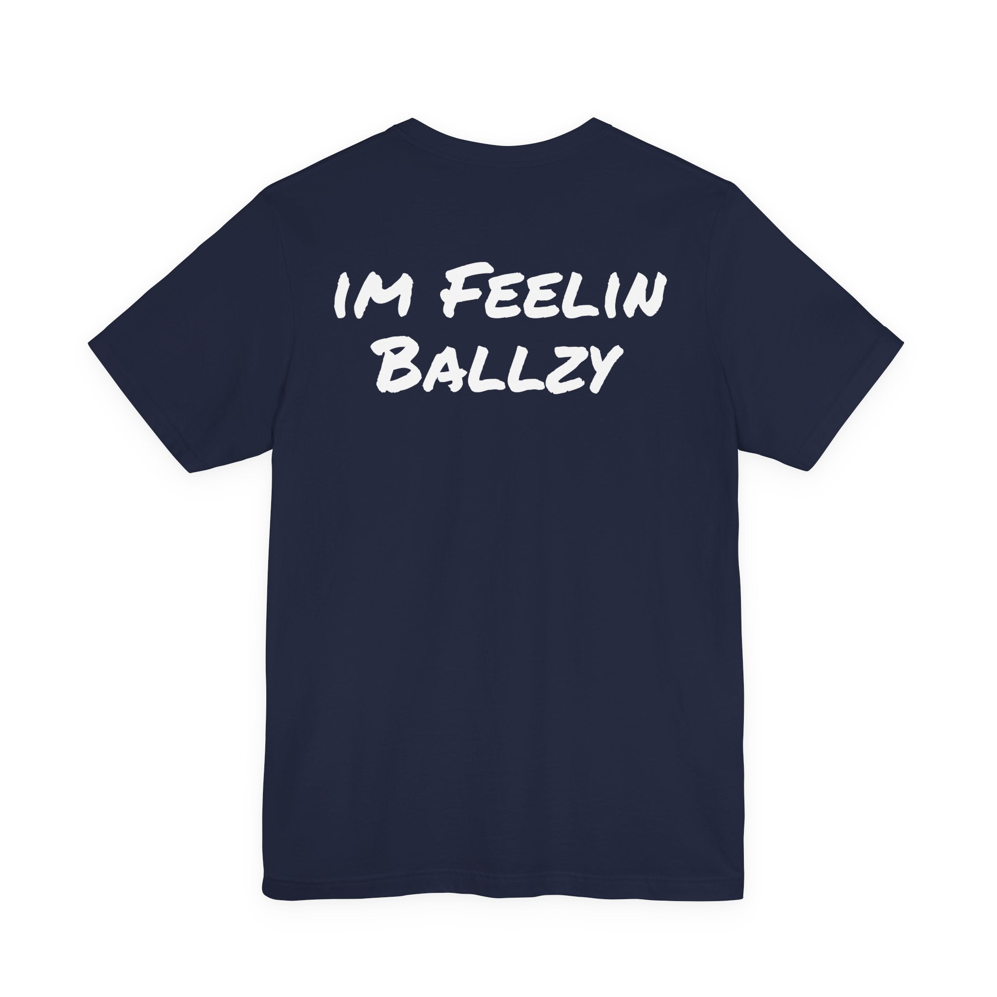 I'M FEELIN BALLZY Basic T-shirt