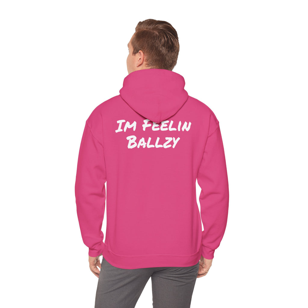 "Im Feelin Ballzy" Hoodie