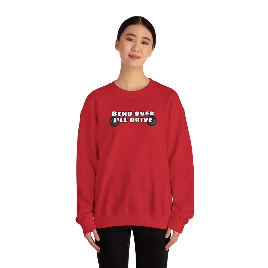 "Bend Over I'll Drive" Long Sleeve