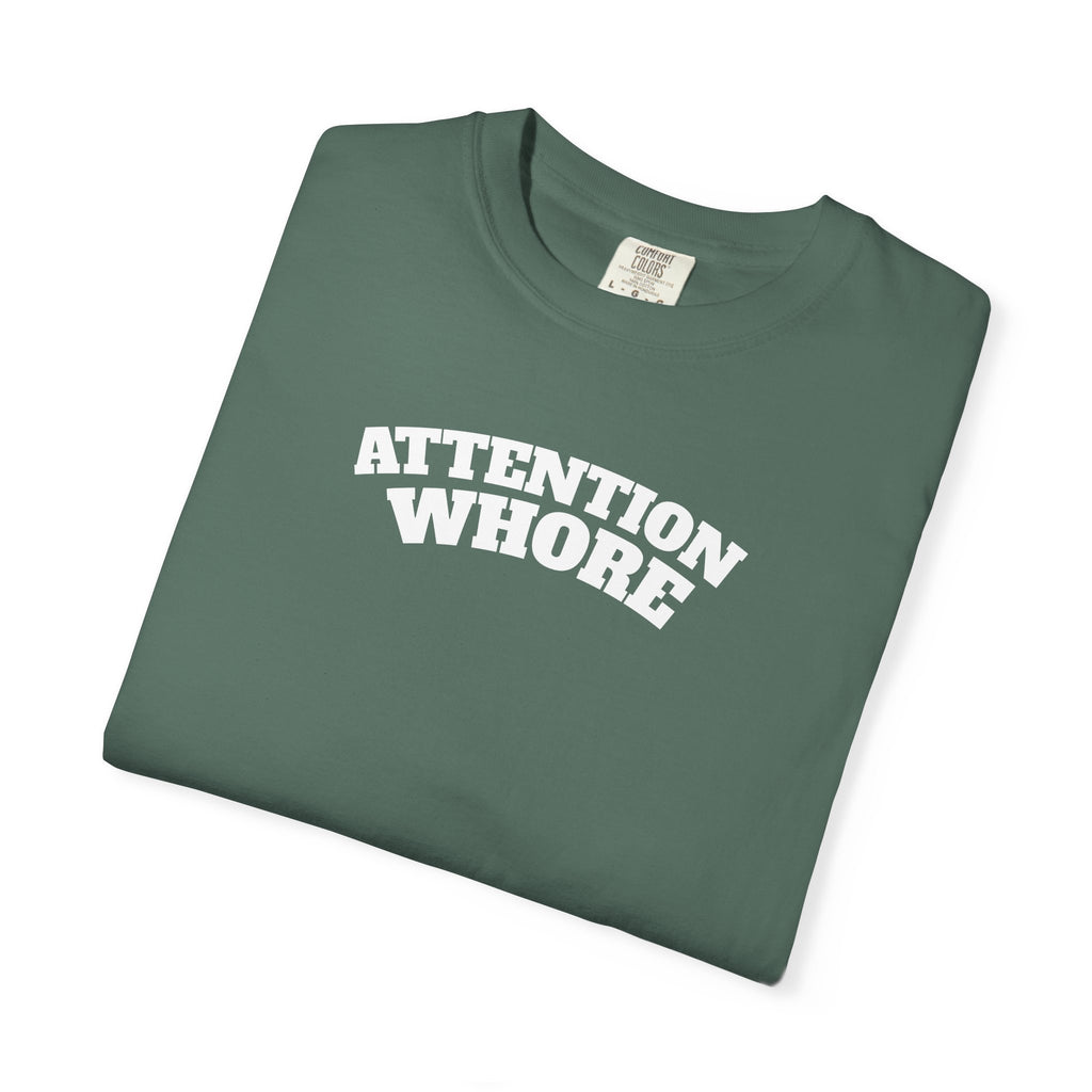 "Attention Whore" T-Shirt