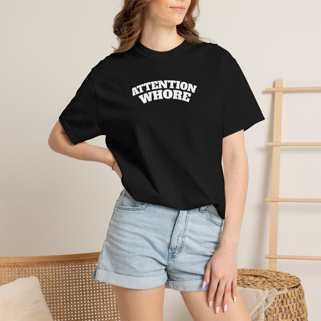 "Attention Whore" T-Shirt