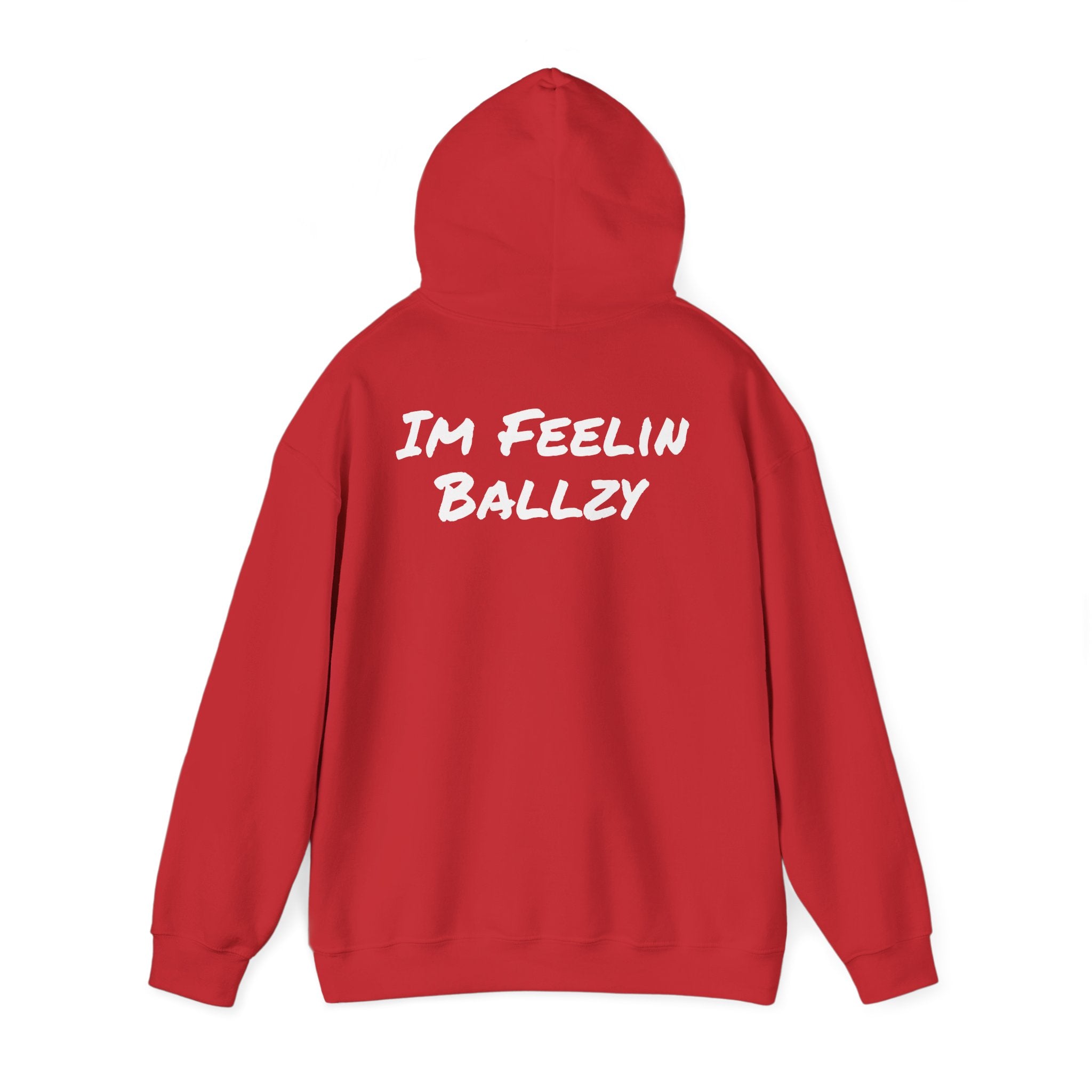 "Im Feelin Ballzy" Hoodie