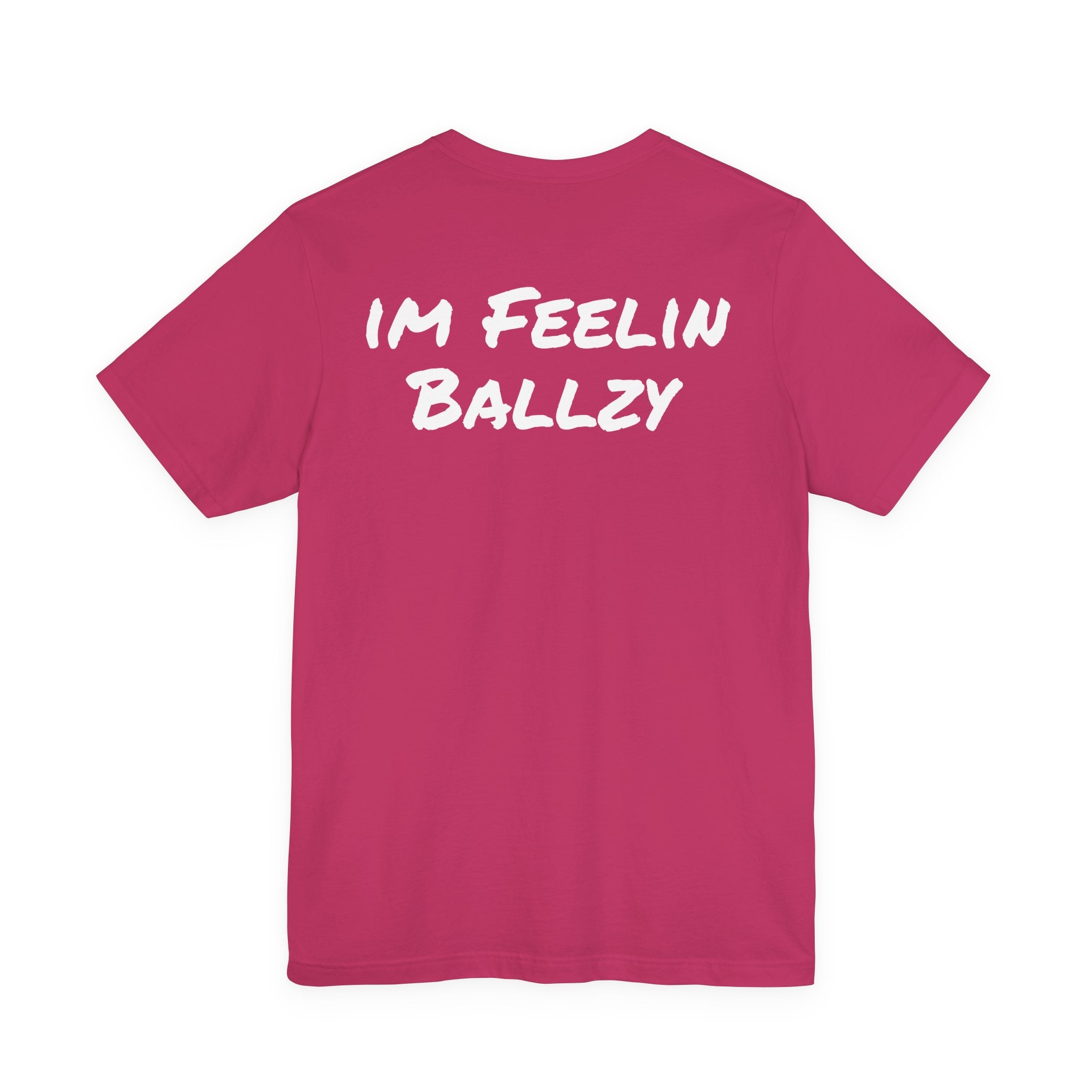 I'M FEELIN BALLZY Basic T-shirt