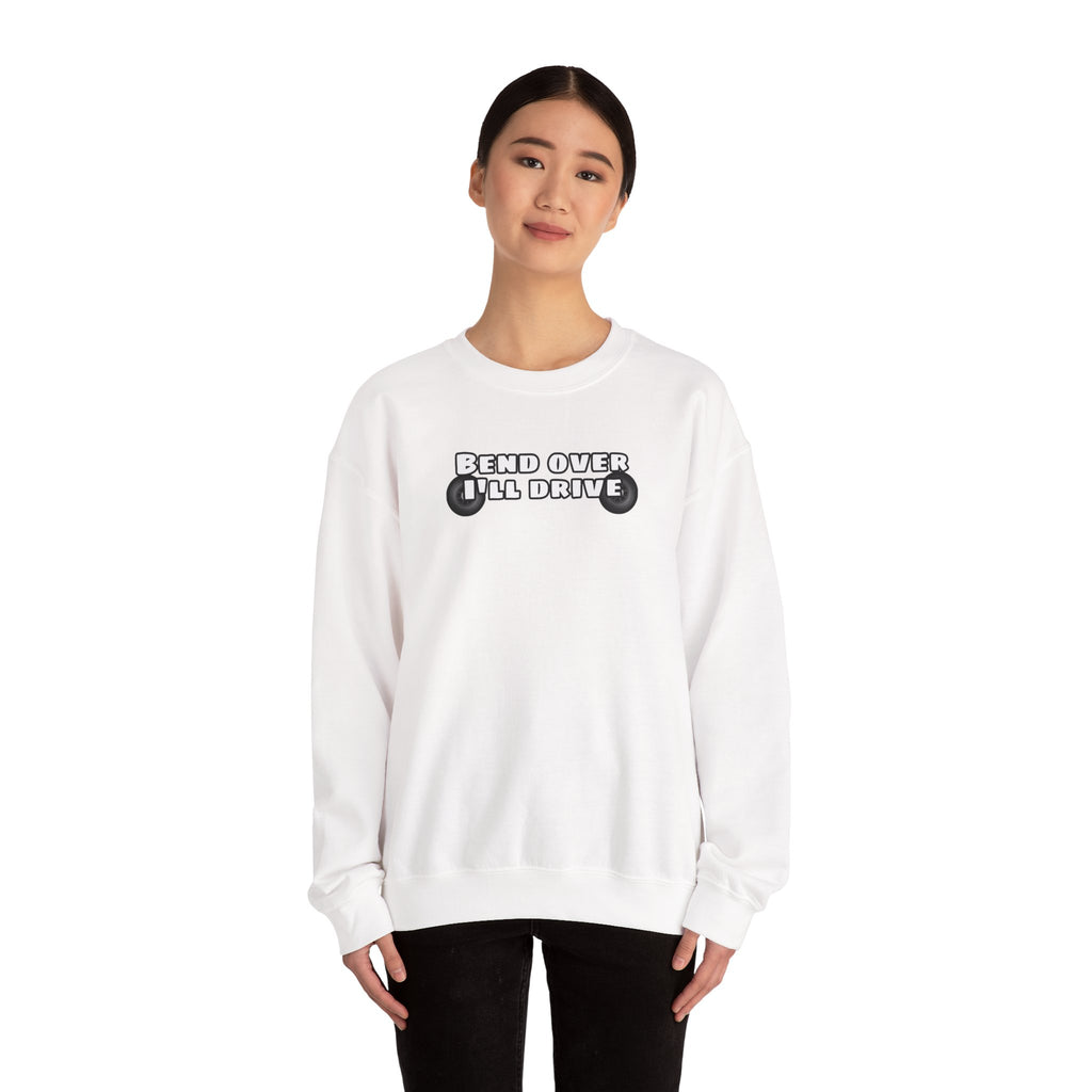 "Bend Over I'll Drive" Long Sleeve