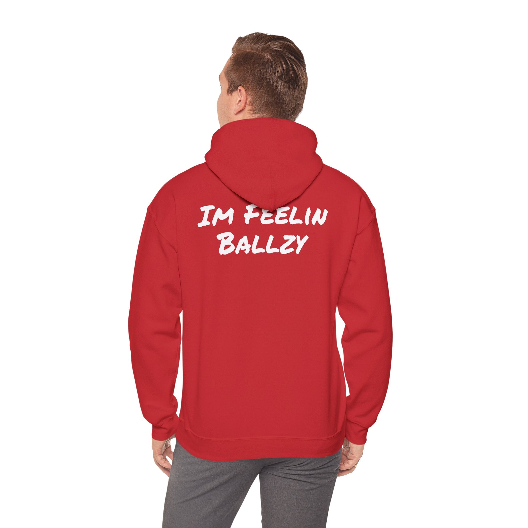 "Im Feelin Ballzy" Hoodie
