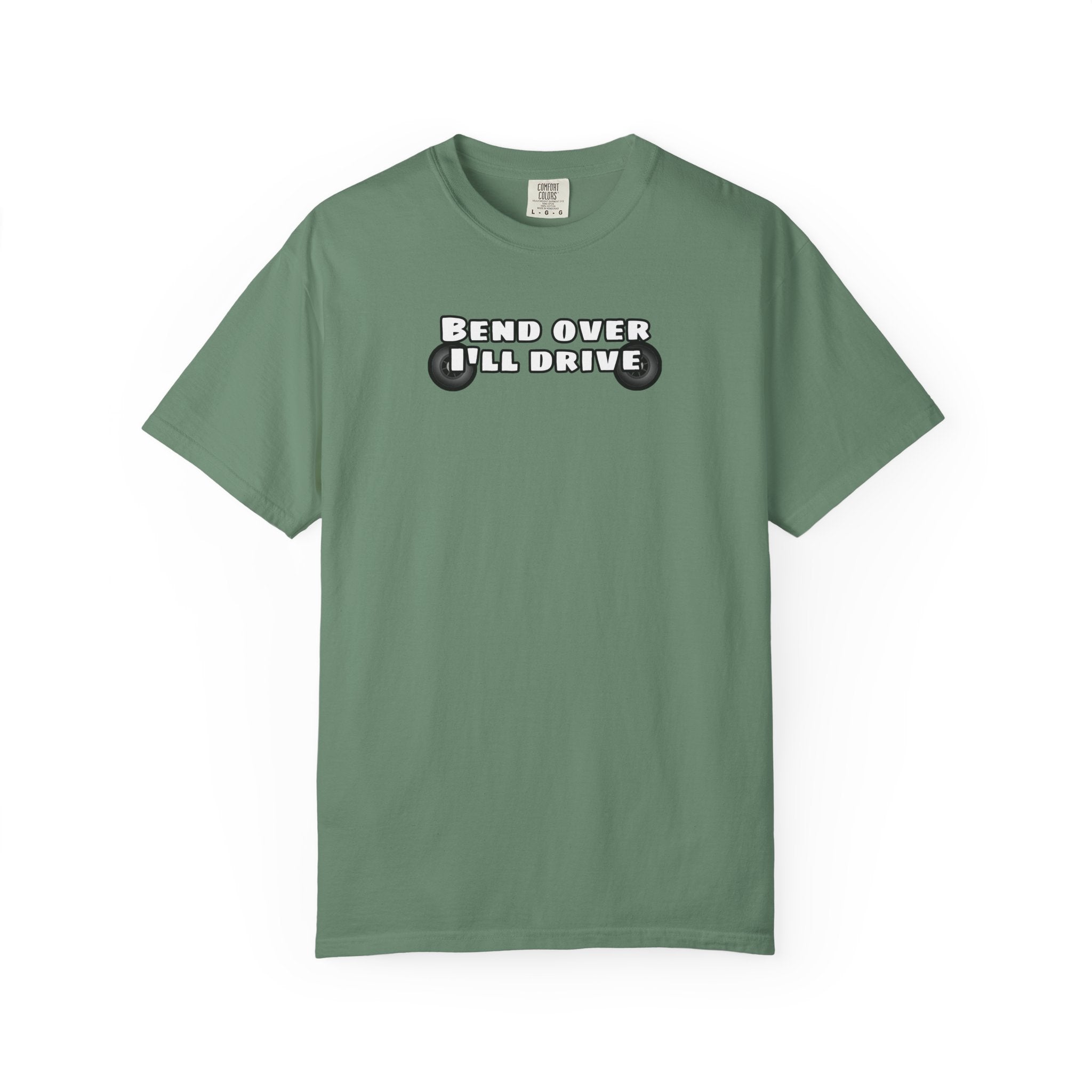 "Bend over ill drive" Short sleeve