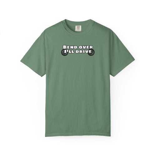 "Bend over ill drive" Short sleeve