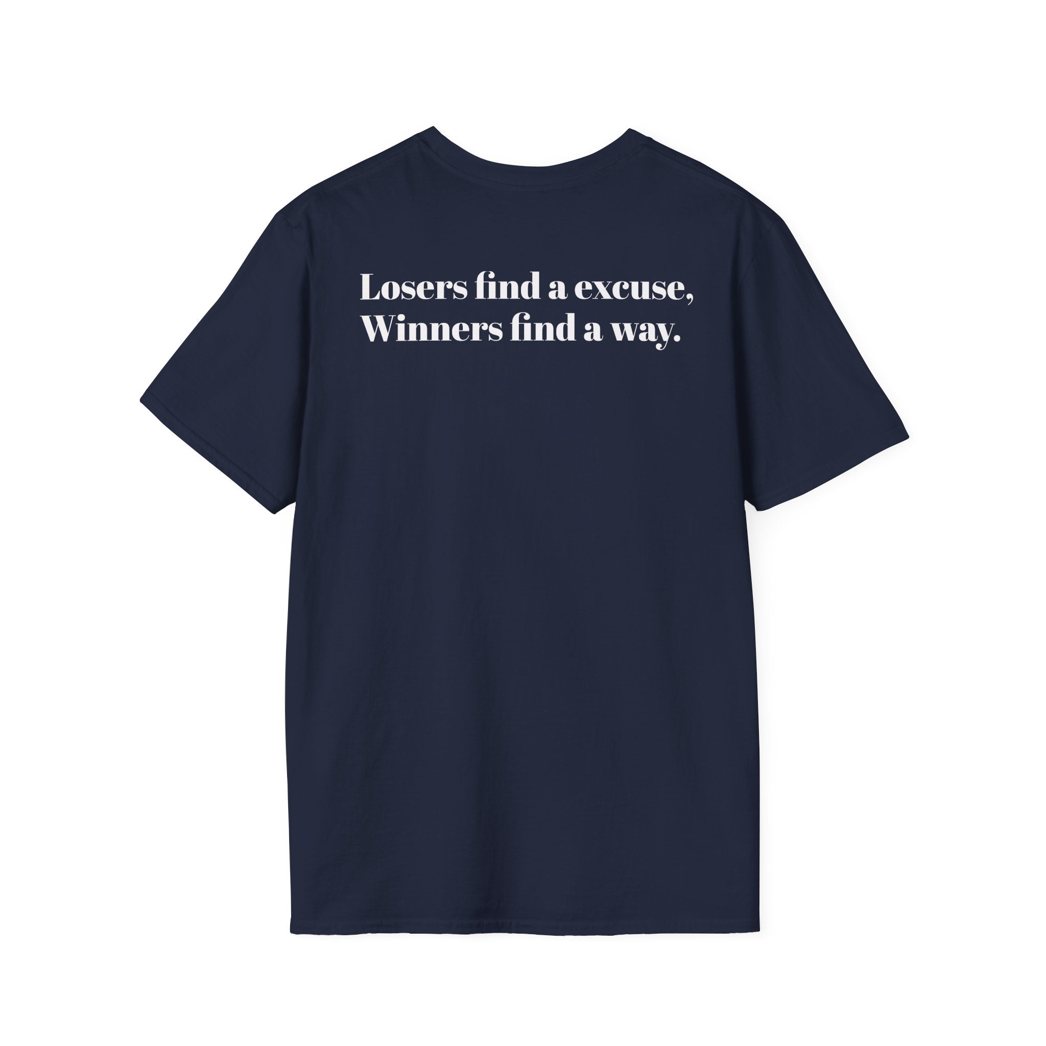 Losers find a excuse, Winners find a way T-Shirt | Motivational Quote Back Print