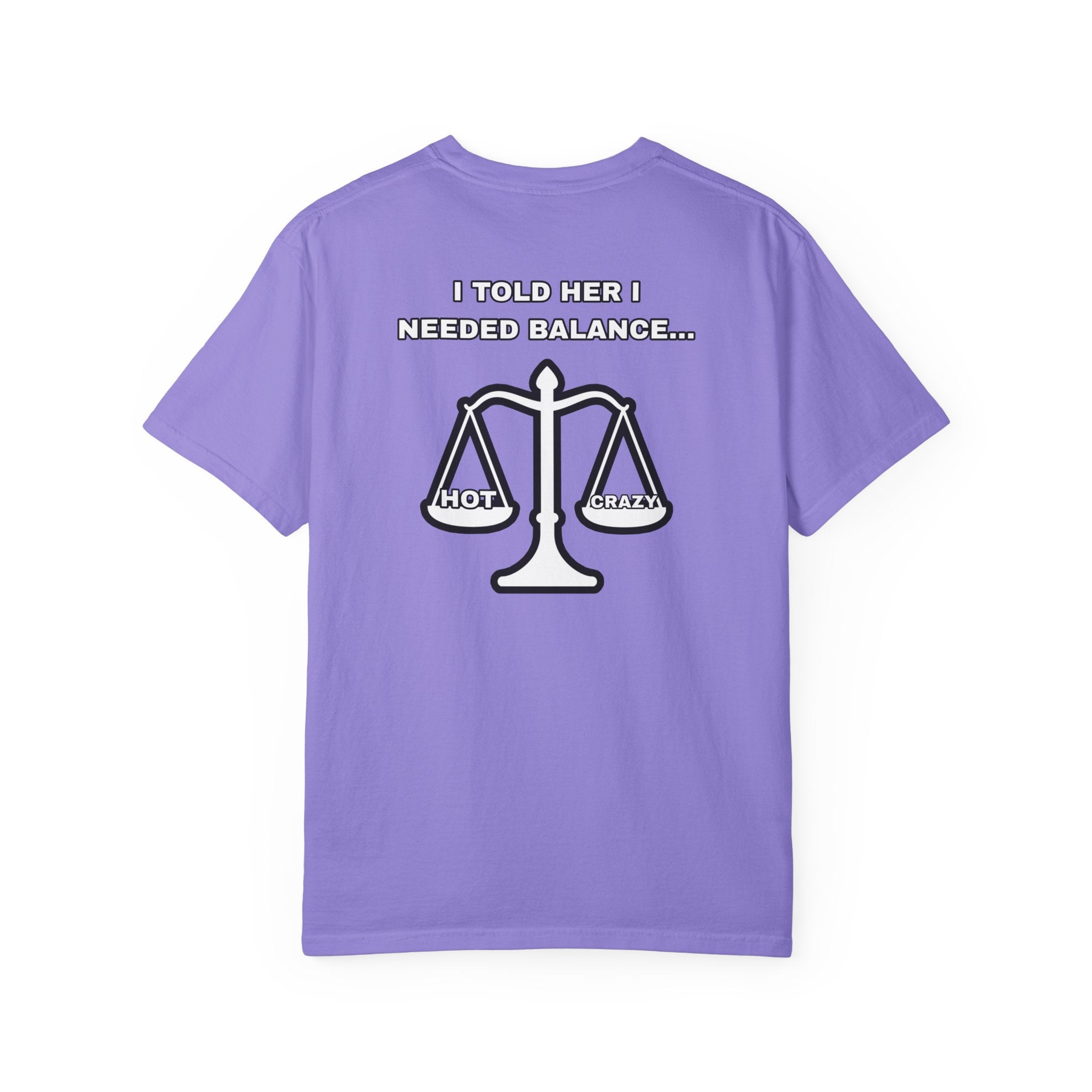 "I Needed Balance" T-Shirt