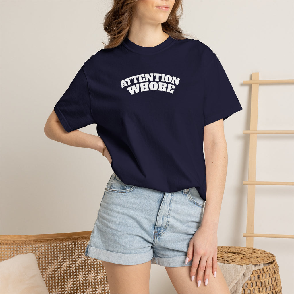 "Attention Whore" T-Shirt