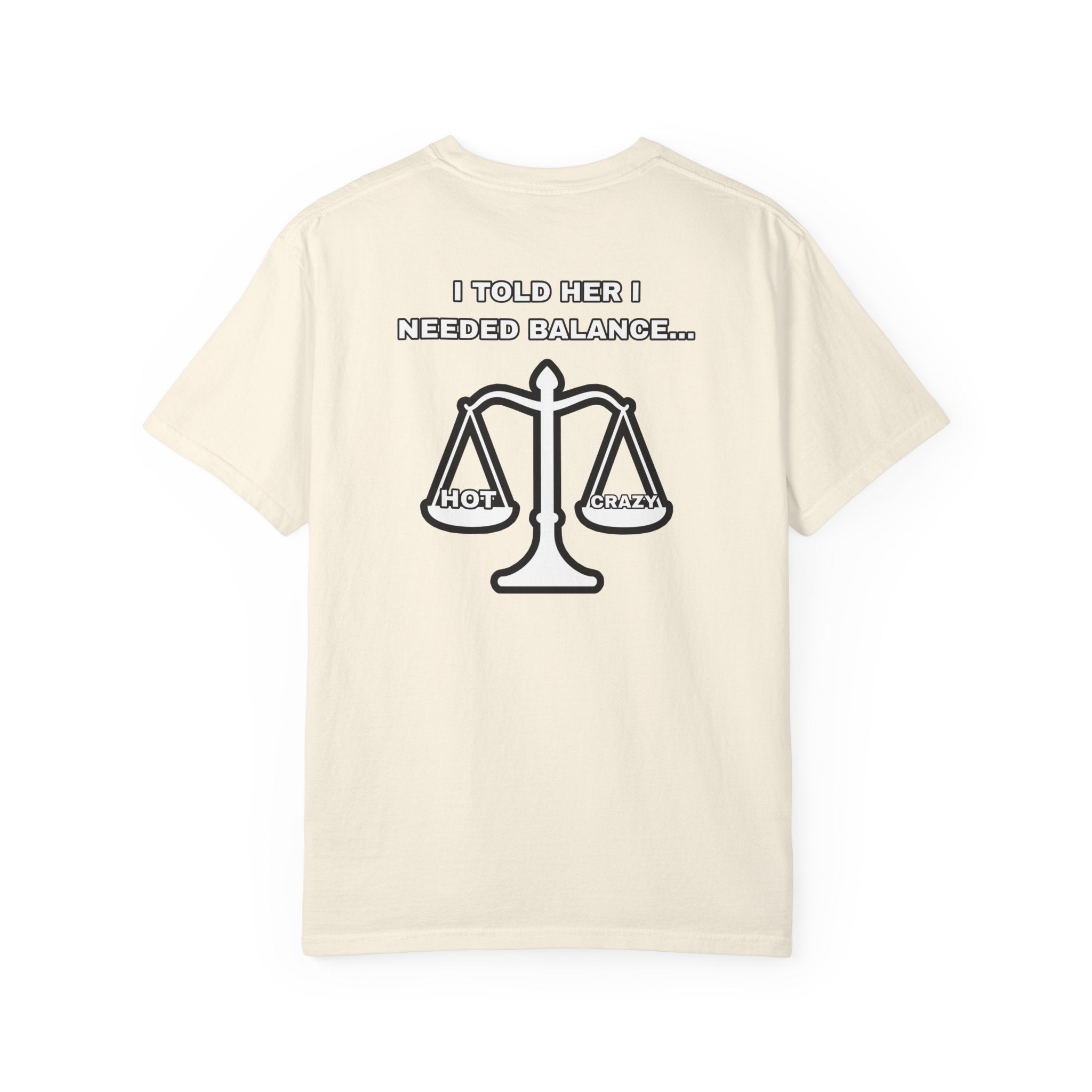 "I Needed Balance" T-Shirt